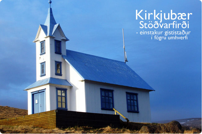 Kirkjubær Stöðvarfirði - einstakur gististaður í einstöku umhverfi